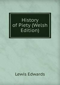 History of Piety (Welsh Edition)