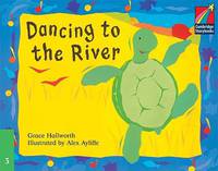 Cambridge Storybooks. Level 3. Dancing to the River