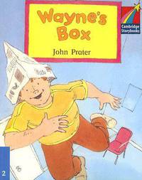 Cambridge Storybooks. Level 2. Wayne's Box