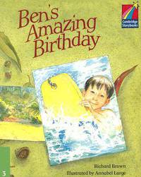 Ben's Amazing Birthday: Level 3 (Cambridge Storybooks Series)