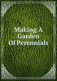 Making A Garden Of Perennials