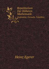Repetitorium Der Hheren Mathematik. (Lehrstze, Formeln, Tabellen)