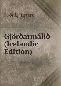 Gjor?armali? (Icelandic Edition)