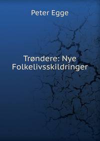 Trondere: Nye Folkelivsskildringer