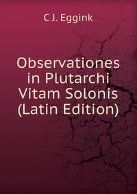 Observationes in Plutarchi Vitam Solonis (Latin Edition)