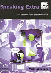 Speaking Extra: A Resource Book of Multi-Level Skills Activities