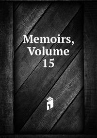 Memoirs, Volume 15