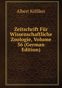 Zeitschrift Fur Wissenschaftliche Zoologie, Volume 56 (German Edition)
