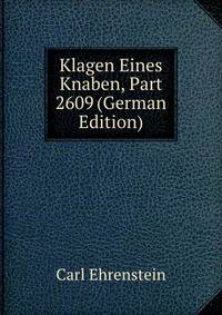 Klagen Eines Knaben, Part 2609 (German Edition)