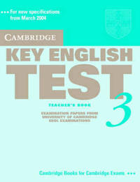Cambridge Key English Test 3 Teacher's Book: Examination Papers from the University of Cambridge ESOL Examinations