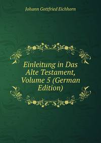 Einleitung in Das Alte Testament, Volume 5 (German Edition)