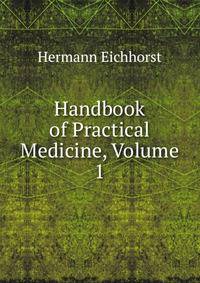 Handbook of Practical Medicine, Volume 1
