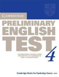 Cambridge Preliminary English Test 4 Student's Book: Examination Papers from the University of Cambridge ESOL Examinations