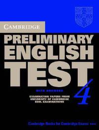 Cambridge Preliminary English Test 4 Student's Book with Answers: Examination Papers from the University of Cambridge ESOL Examinations