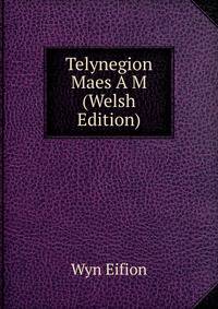 Telynegion Maes A M (Welsh Edition)