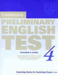 Cambridge Preliminary English Test 4 Teacher's Book: Examination Papers from the University of Cambridge ESOL Examinations