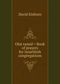 Olat tamid = Book of prayers for Israelitish congregations