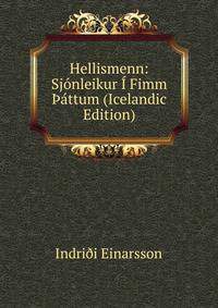 Hellismenn: Sjonleikur I Fimm ?attum (Icelandic Edition)