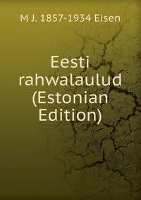 Eesti rahwalaulud (Estonian Edition)