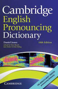 Cambridge English Pronouncing Dictionary. Eighteenth edition