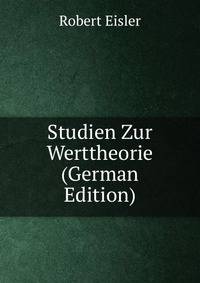 Studien Zur Werttheorie (German Edition)