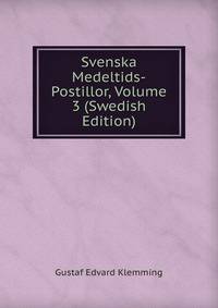 Svenska Medeltids-Postillor, Volume 3 (Swedish Edition)