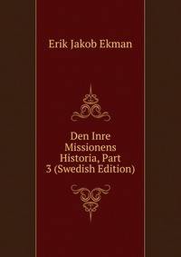 Den Inre Missionens Historia, Part 3 (Swedish Edition)