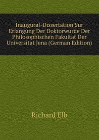 Inaugural-Dissertation Sur Erlangung Der Doktorwurde Der Philosophischen Fakultat Der Universitat Jena (German Edition)