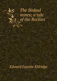 The Sinbad mines; a tale of the Rockies