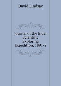 Journal of the Elder Scientific Exploring Expedition, 1891-2