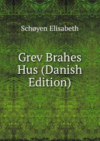 Grev Brahes Hus (Danish Edition)