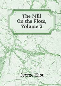 The Mill On the Floss, Volume 3