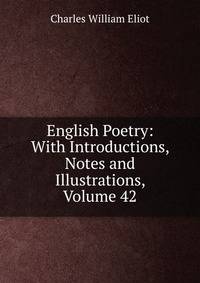 English Poetry: With Introductions, Notes and Illustrations, Volume 42