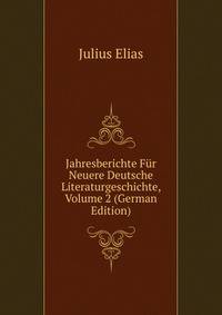 Jahresberichte Fur Neuere Deutsche Literaturgeschichte, Volume 2 (German Edition)