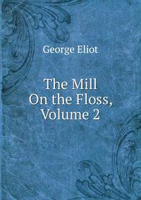 The Mill On the Floss, Volume 2