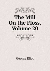 The Mill On the Floss, Volume 20