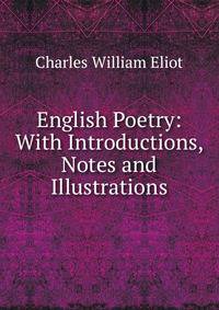 English Poetry: With Introductions, Notes and Illustrations