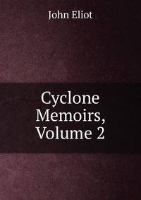Cyclone Memoirs, Volume 2