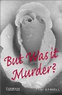 Cambridge English Readers 4 But Was It Murder?