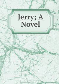 Jerry; A Novel