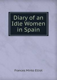 Diary of an Idle Women in Spain