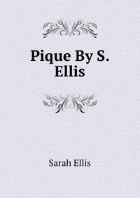 Pique By S. Ellis.