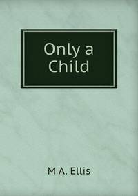 Only a Child