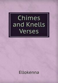 Chimes and Knells Verses.