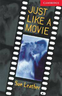 CER (Cambridge English Readers) 1 Just Like a Movie