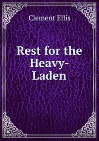 Rest for the Heavy-Laden