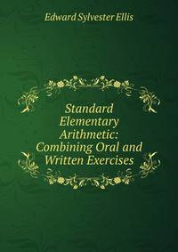 Standard Elementary Arithmetic: Combining Oral and Written Exercises