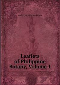 Leaflets of Philippine Botany, Volume 1