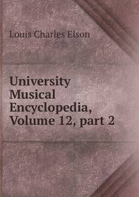 University Musical Encyclopedia, Volume 12, part 2