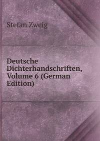 Deutsche Dichterhandschriften, Volume 6 (German Edition)